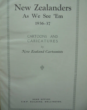 New Zealanders As We See 'Em. 1936/37: Cartoons & Caricatures.