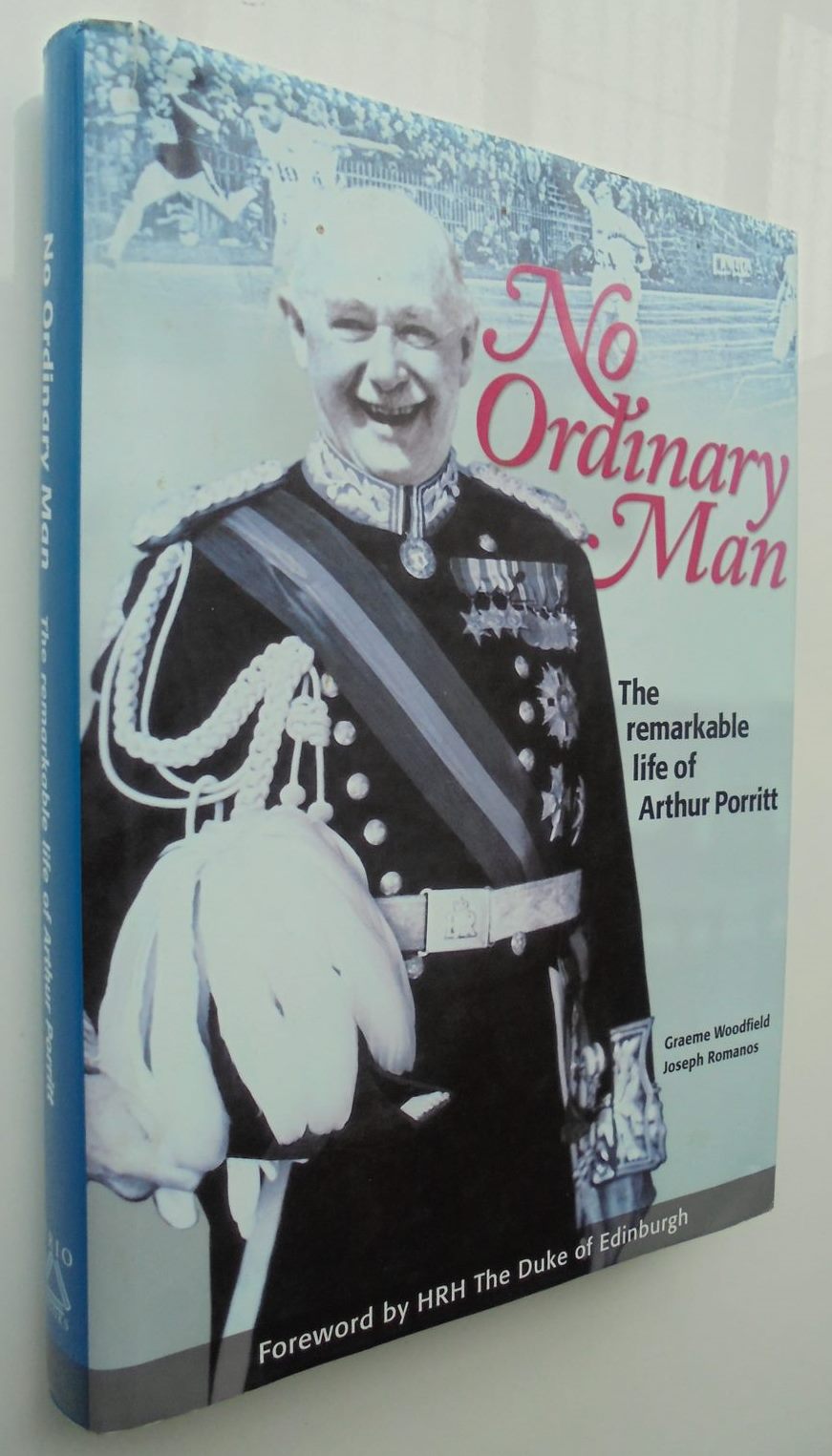 No Ordinary Man The Remarkable Life of Arthur Porritt By Joseph Romanos, Graeme Woodfield