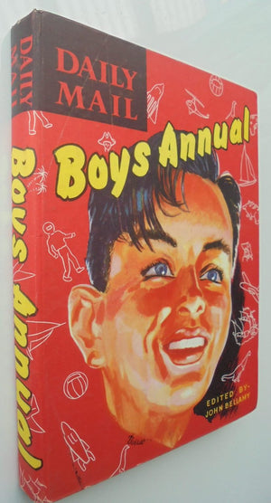 Daily Mail Boys Annual Containing 'Biggles Lays a Ghost' By W E Johns. Editor John Bellamy.