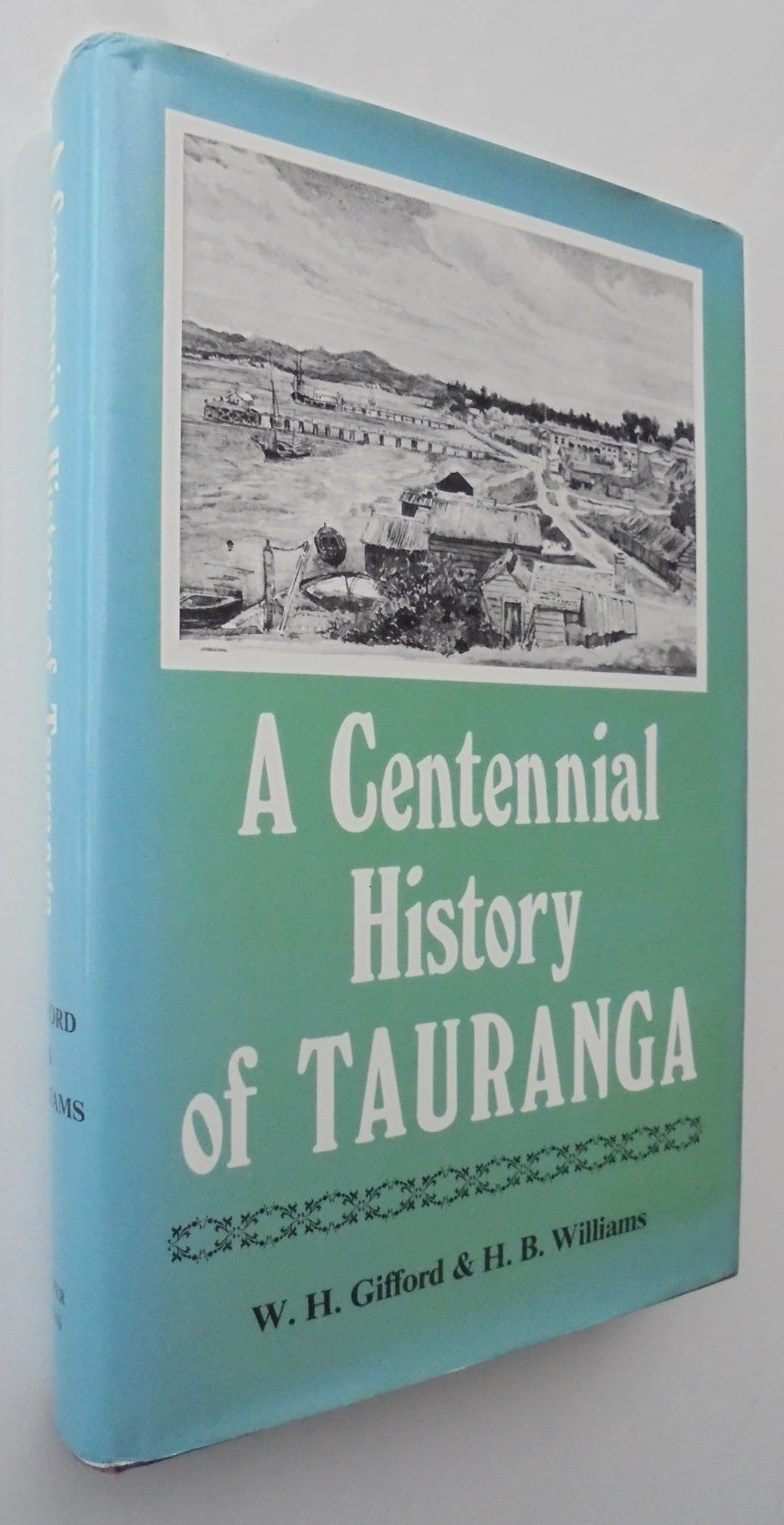 A Centennial History of Tauranga by W H Gifford & H B Williams.