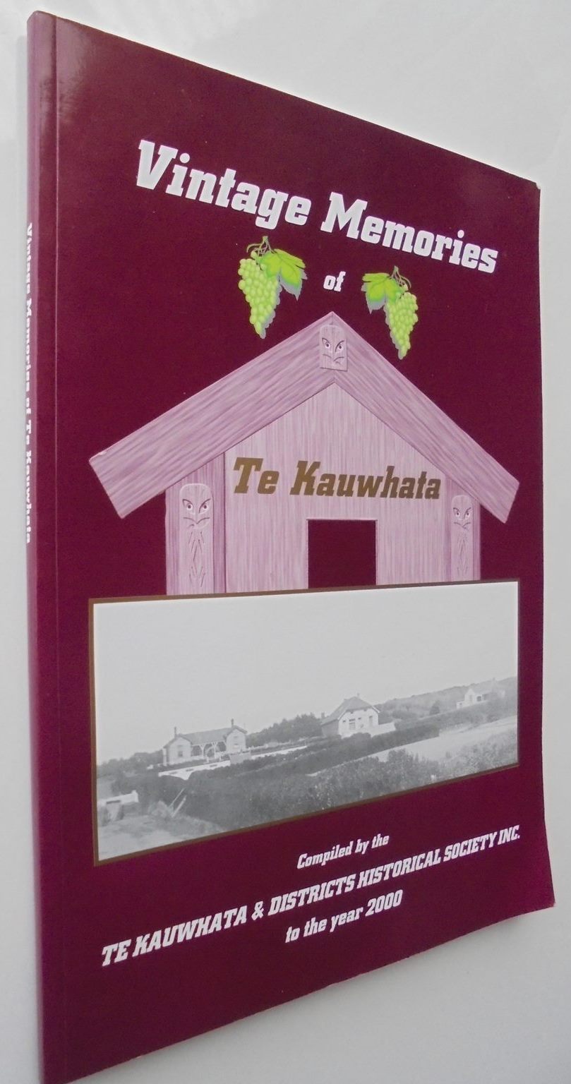 Te Kauwhata & Districts Historical Society up to 2000 Vintage Memories