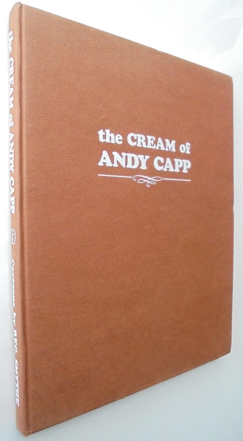 The Cream of Andy Capp. By Reg Smythe