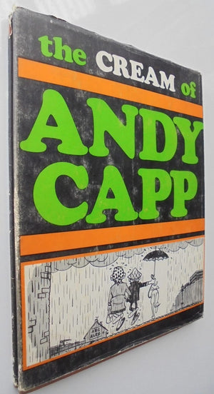 The Cream of Andy Capp. By Reg Smythe