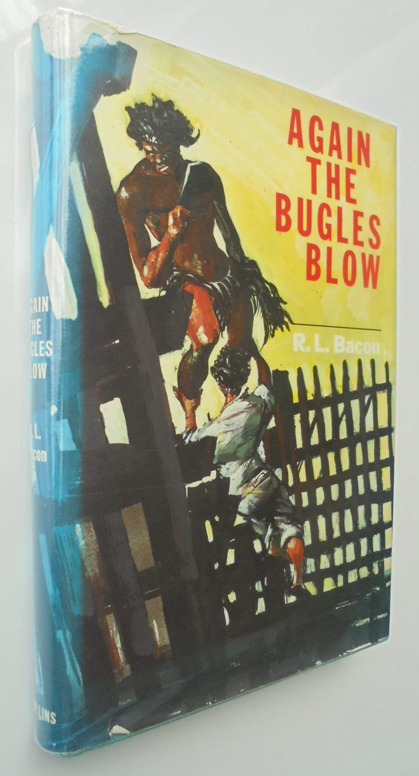 Again the bugles Blow. By R.L. BACON. Hardback 1st edition