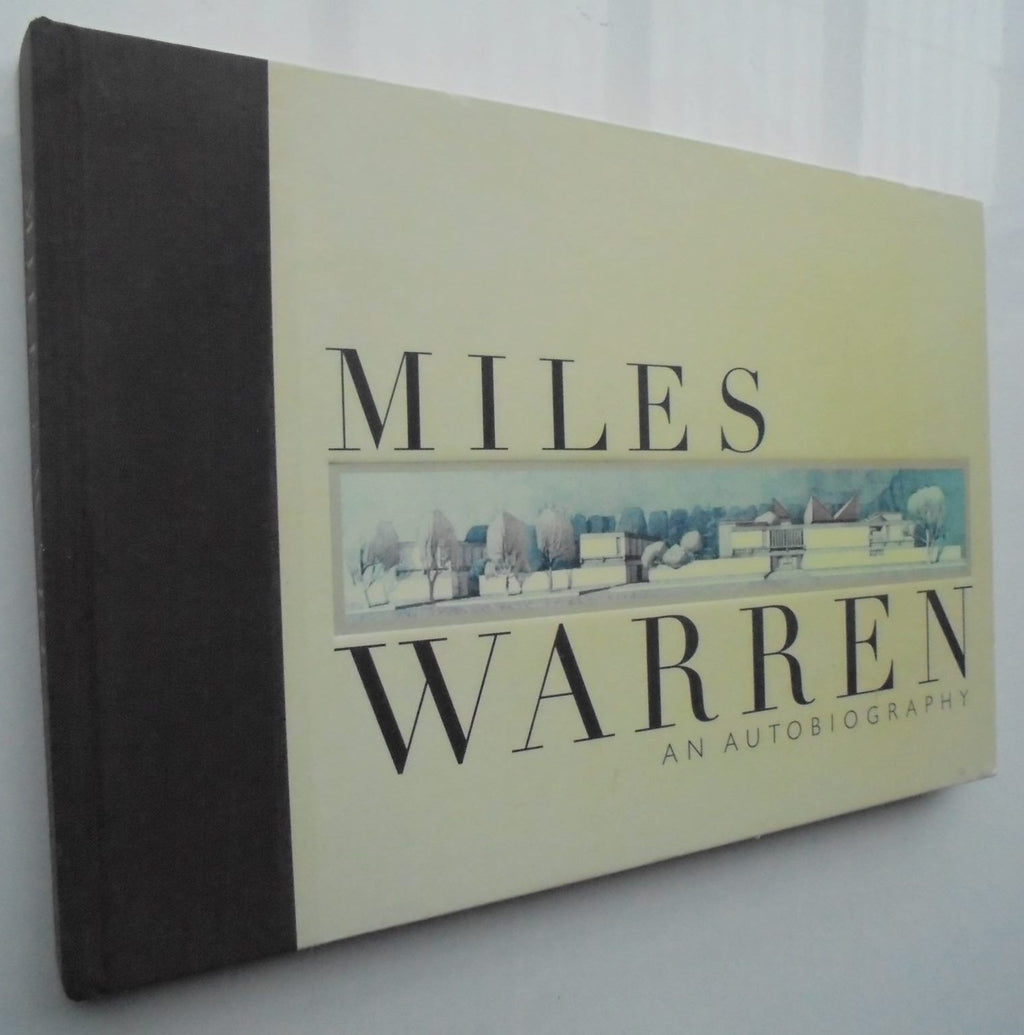 Miles Warren: An Autobiography By Sir Miles Warren. SCARCE SIGNED BY AUTHOR, with inscription to previous owner.