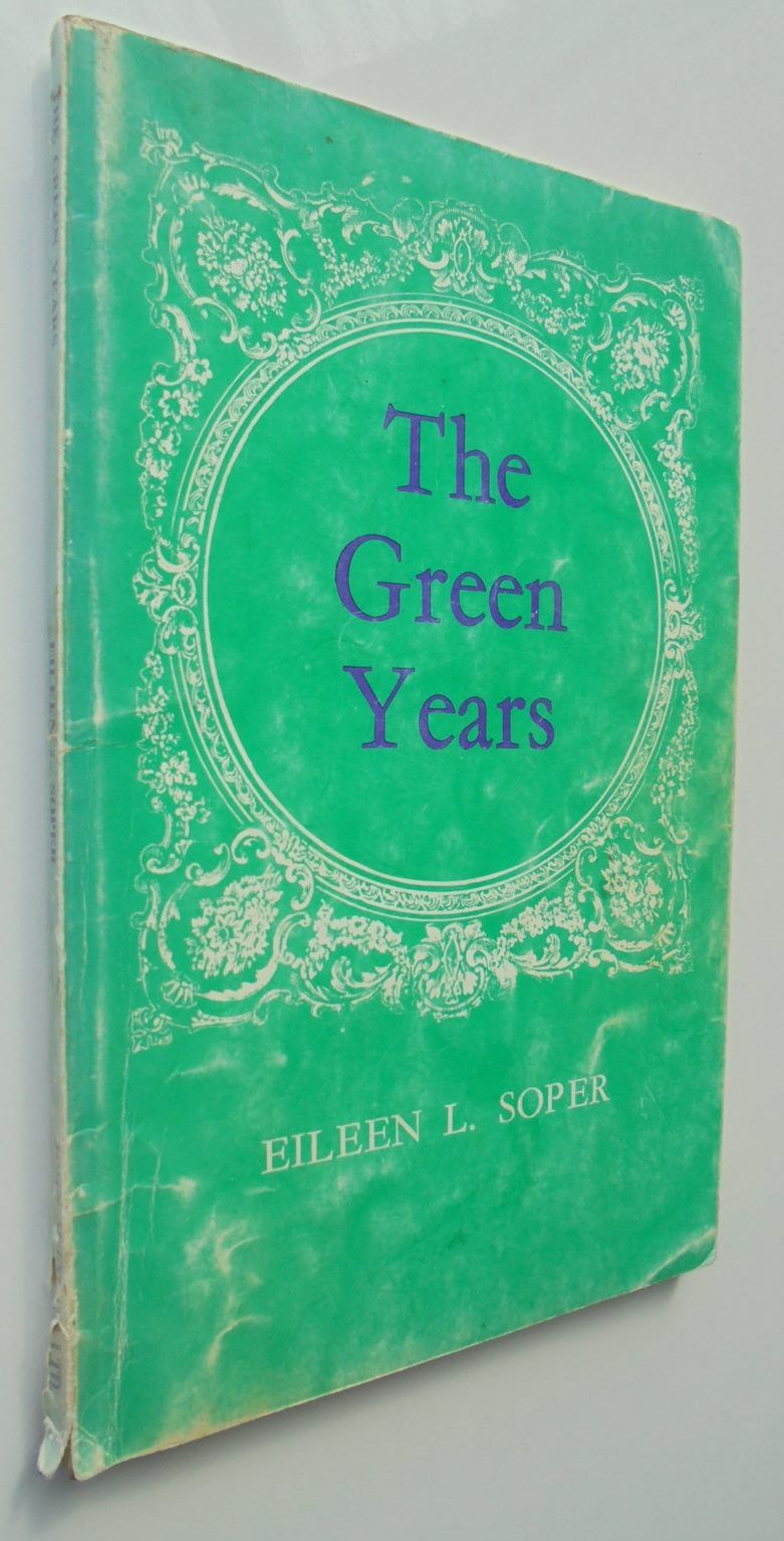 The Green Years by Eileen L. Soper