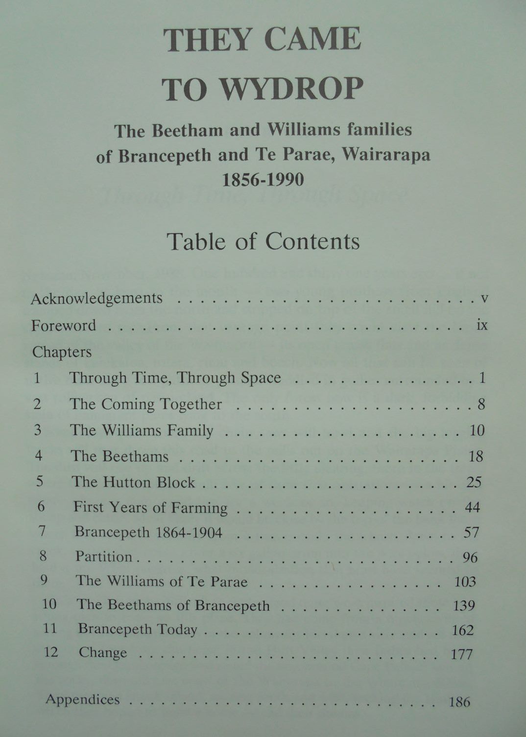 They Came To Wydrop - The Beetham And Williams Familes, Brancepeth And Te Parae, Wairarapa 1856-1990. SIGNED