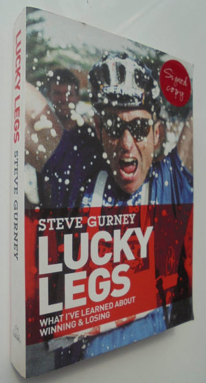 Lucky Legs. SIGNED By Steve Gurney