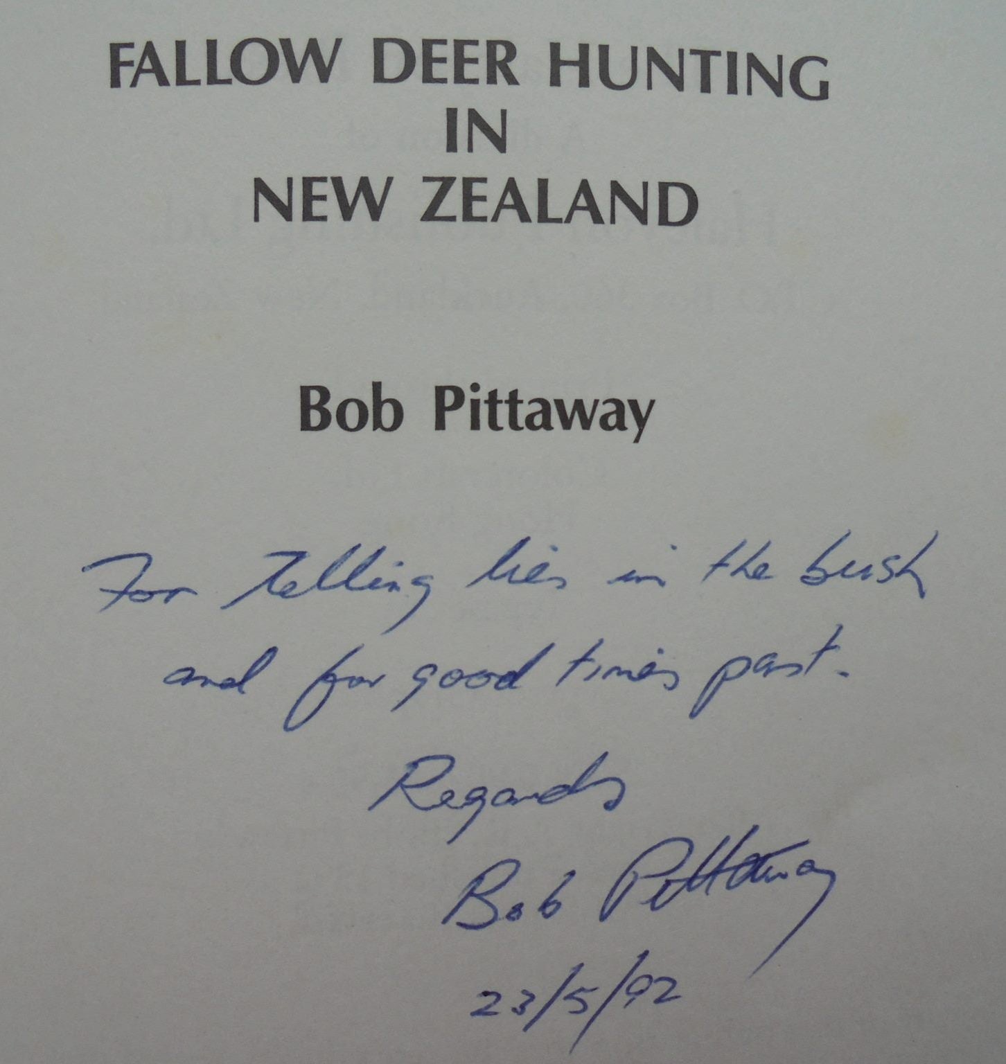 Fallow Deer Hunting in New­ Zealand By Bob Pittaway. SIGNED BY AUTHOR, with a gift inscription to previous owner.