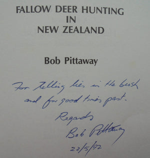 Fallow Deer Hunting in New­ Zealand By Bob Pittaway. SIGNED BY AUTHOR, with a gift inscription to previous owner.