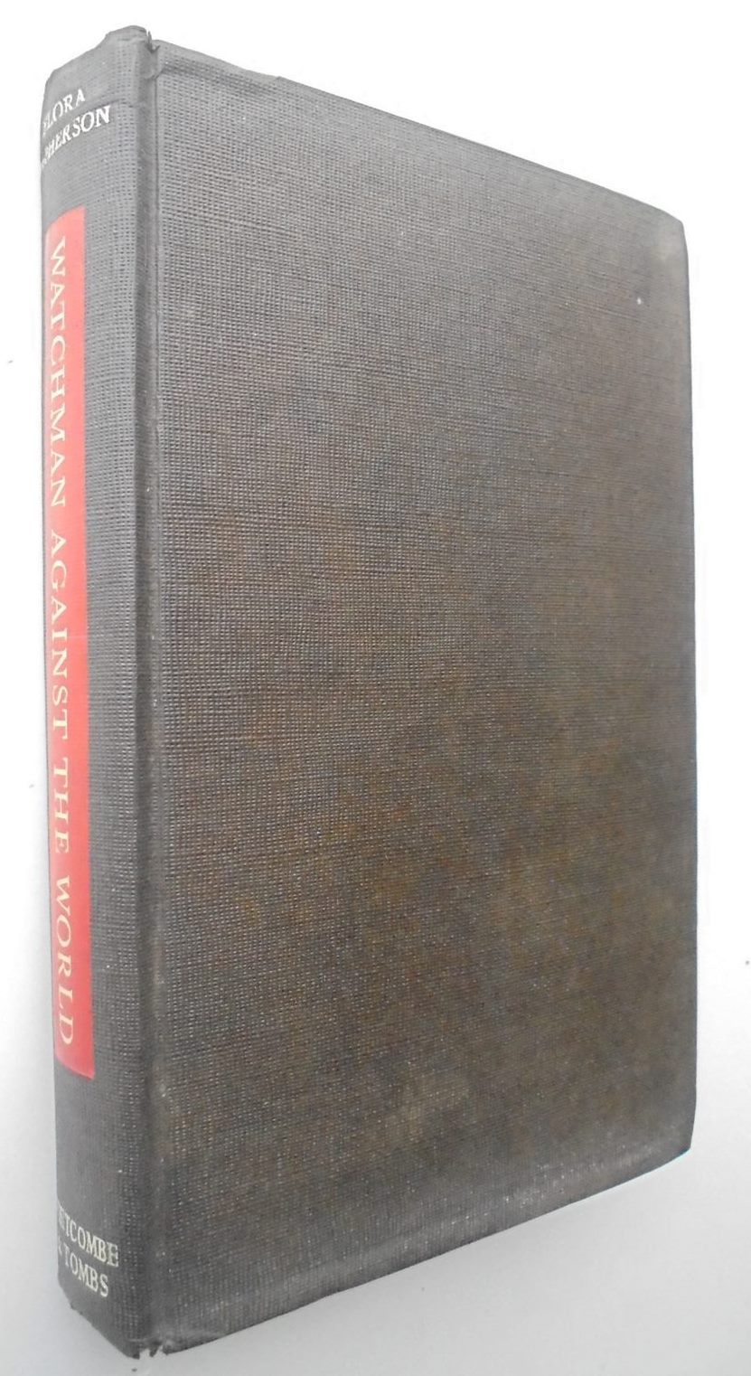 WATCHMAN AGAINST THE WORLD. The Story of Norman McLeod and His People. 1st ed