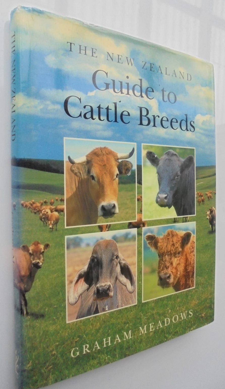 The New Zealand Guide to Cattle Breeds By Graham Meadows.