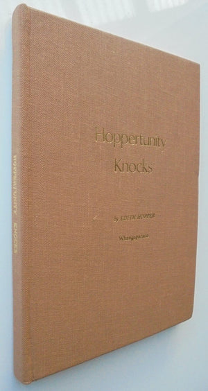 Hoppertunity Knocks. By Edith HOPPER. Whangaparaoa