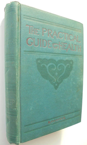 The Practical Guide to Health - a popular treatise on anatomy, physiology.