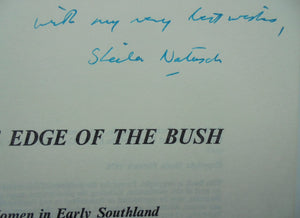 On the Edge of the Bush - Women in Early Southland SIGNED BY AUTHOR: Sheila Natusch