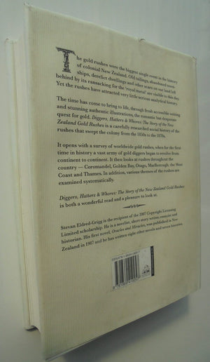 Diggers Hatters & Whores; The Story of the New Zealand Gold Rushes By Stevan Eldred-Grigg.