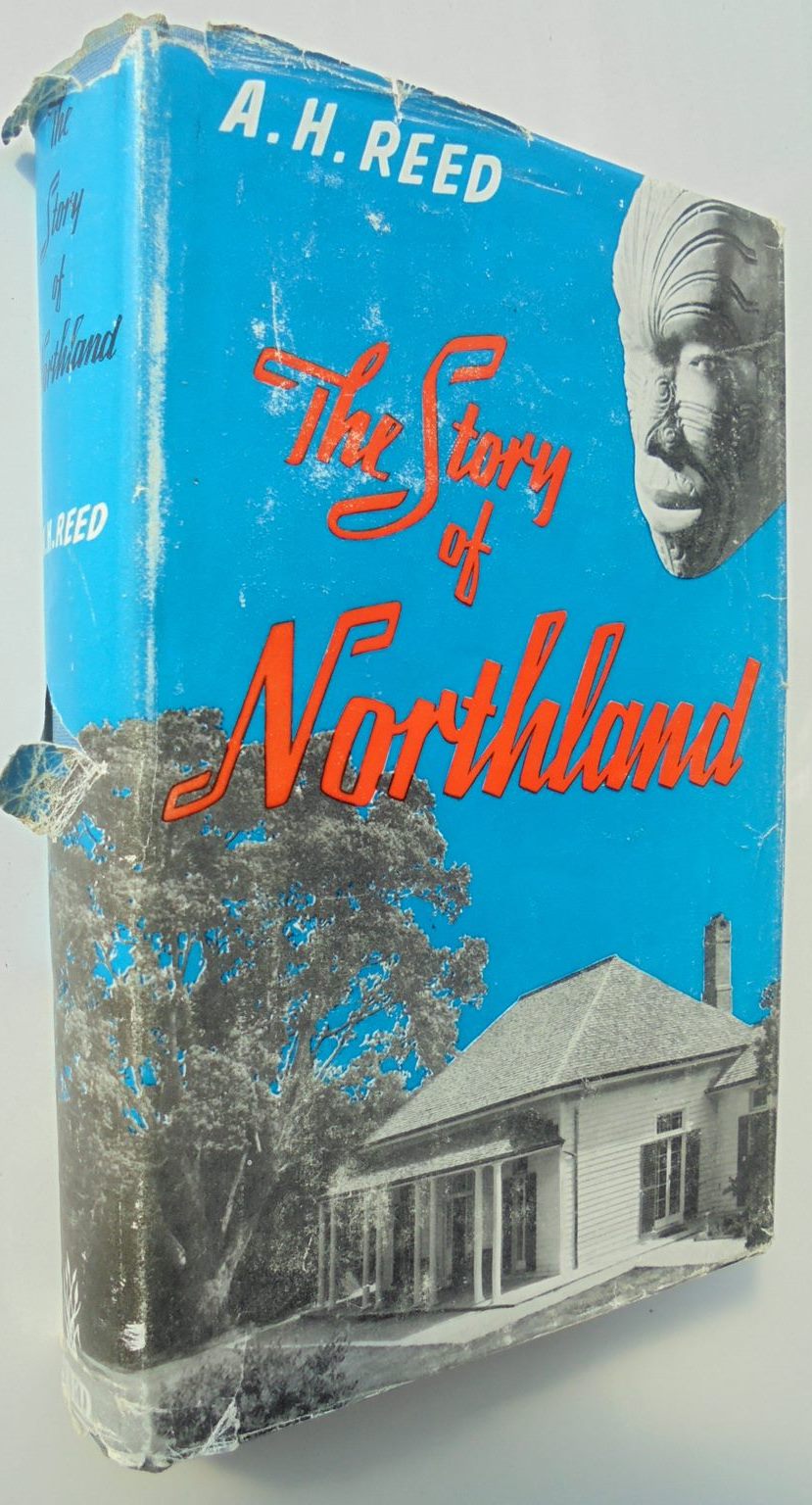 The Story of Northland. By A H Reed