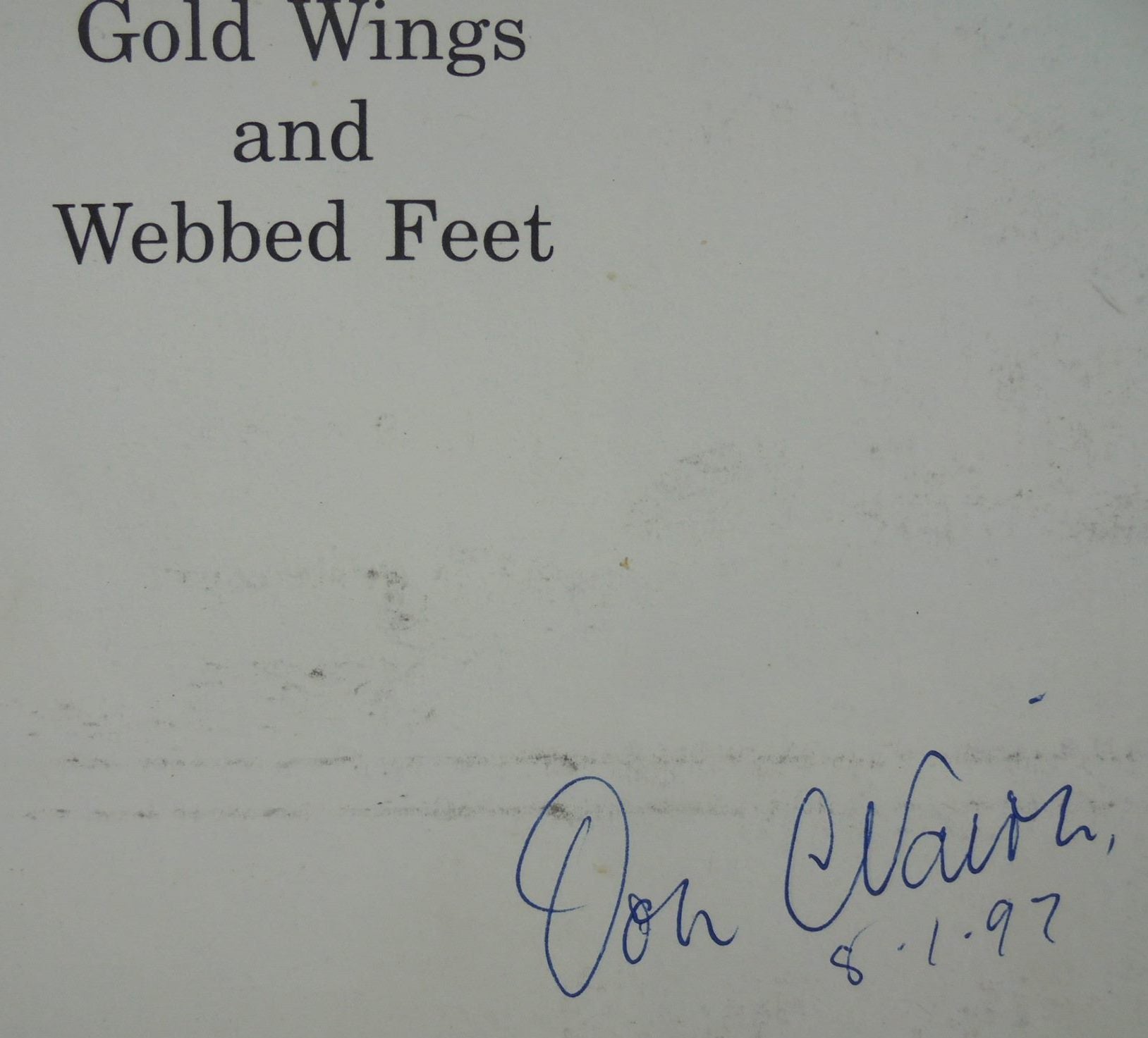 Gold Wings and Webbed Feet The Autobiography of a New Zealand pilot, his Naval and Civilian Flying experiences By Don Nairn. SCARCE SIGNED BY AUTHOR.
