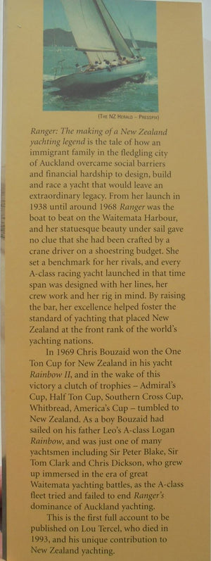 Ranger The Making of a New Zealand Yachting Legend By Sandra Gorter, Aroha Tercel. SCARCE SIGNED BY AUTHOR.