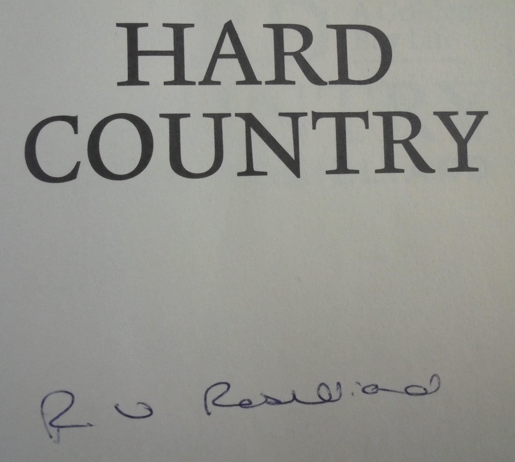 Hard Country. A Golden Bay Life. SIGNED By Robin Robilliard