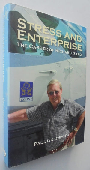 Stress and Enterprise. The Career of Richard Izard. SIGNED by Richard Izard.