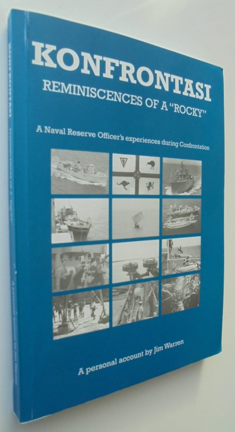 Konfrontasi : Reminiscences of a 'Rocky' : a Naval Reserve officer's experiences during confrontation.