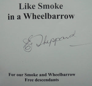 Like Smoke in a Wheelbarrow. SIGNED by Sheppard, Elizabeth