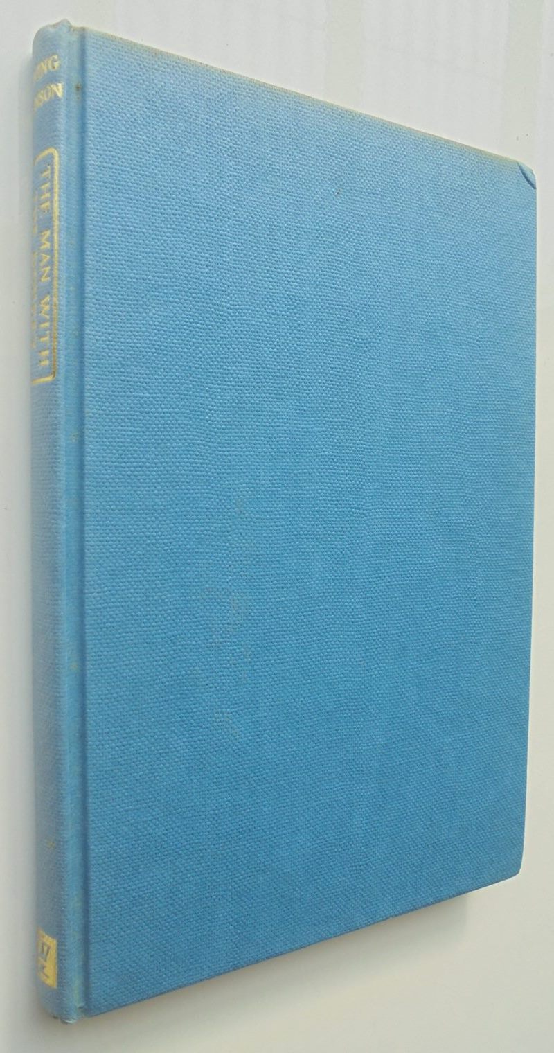 The Man with the Donkey: John Simpson Kirkpatrick, the Good Samaritan of Gallipoli. by Sir Irving Benson