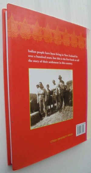 Indian Settlers A Story of a New Zealand South Asian Community by Jacqueline Leckie.