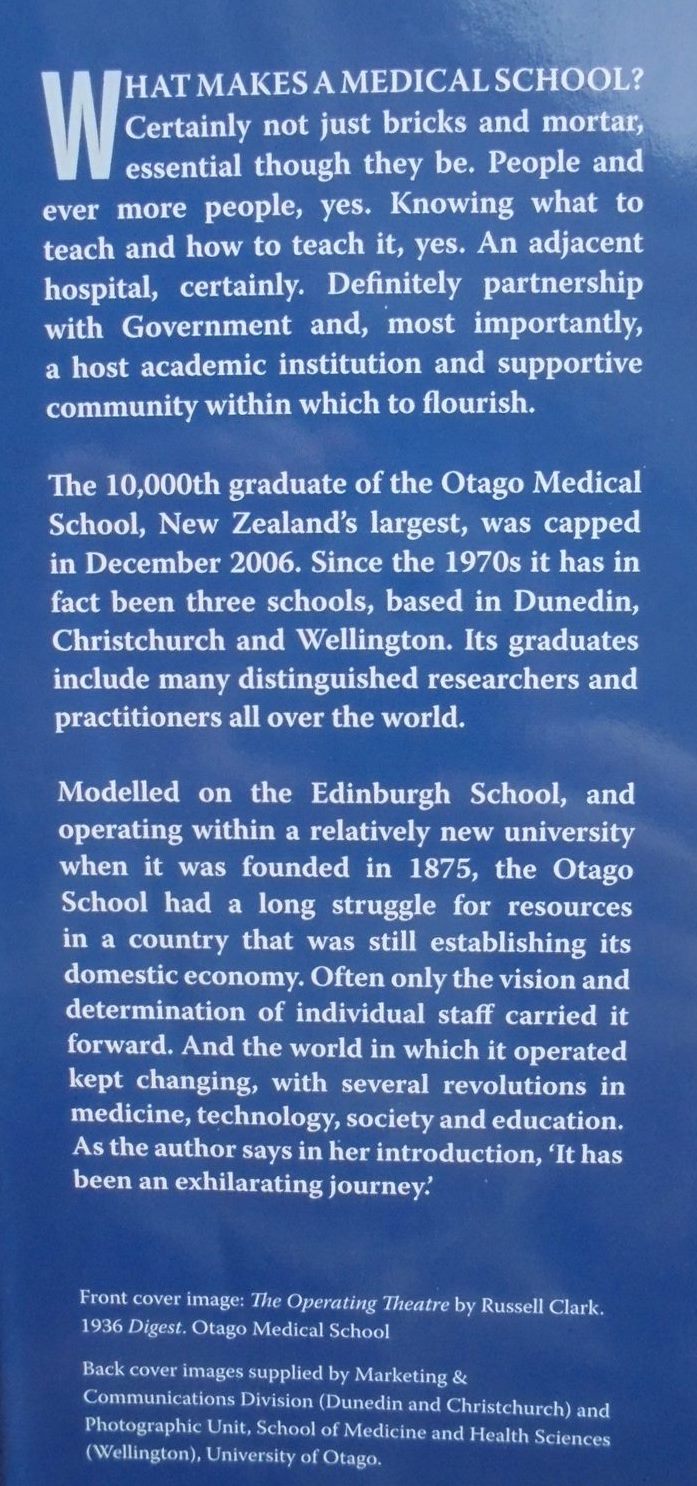 Anatomy of a Medical School A History of Medicine at the University of Otago, 1875-2000 BY Dorothy Page.