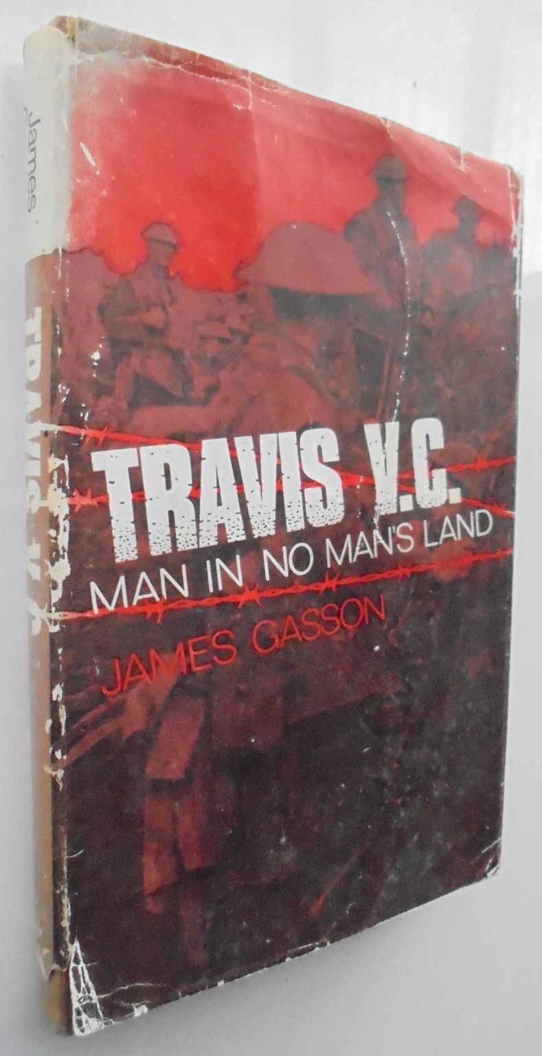 Travis V. C. Man in No Man's Land by James Gasson.