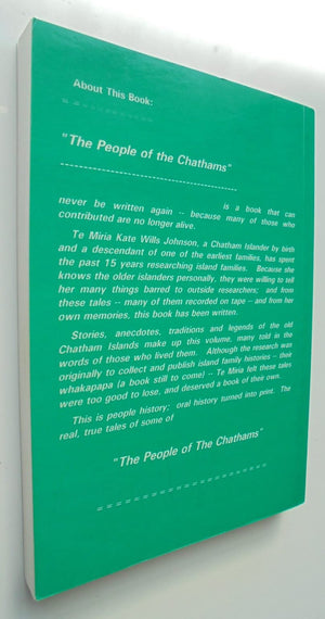 The People of the Chathams: True Tales of the Islanders' Early Days By Te Miria Kate Wills Johnson. SIGNED BY AUTHOR. Number 173 of a LIMITED EDITION of 1000 copies.
