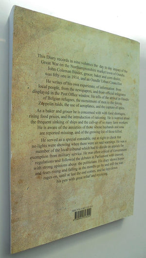 Life in a Northamptonshire Market Town During the Great War 1914 - 1918: The Diary of John Coleman Binder, Grocer, Baker and Town Councillor in Oundle.