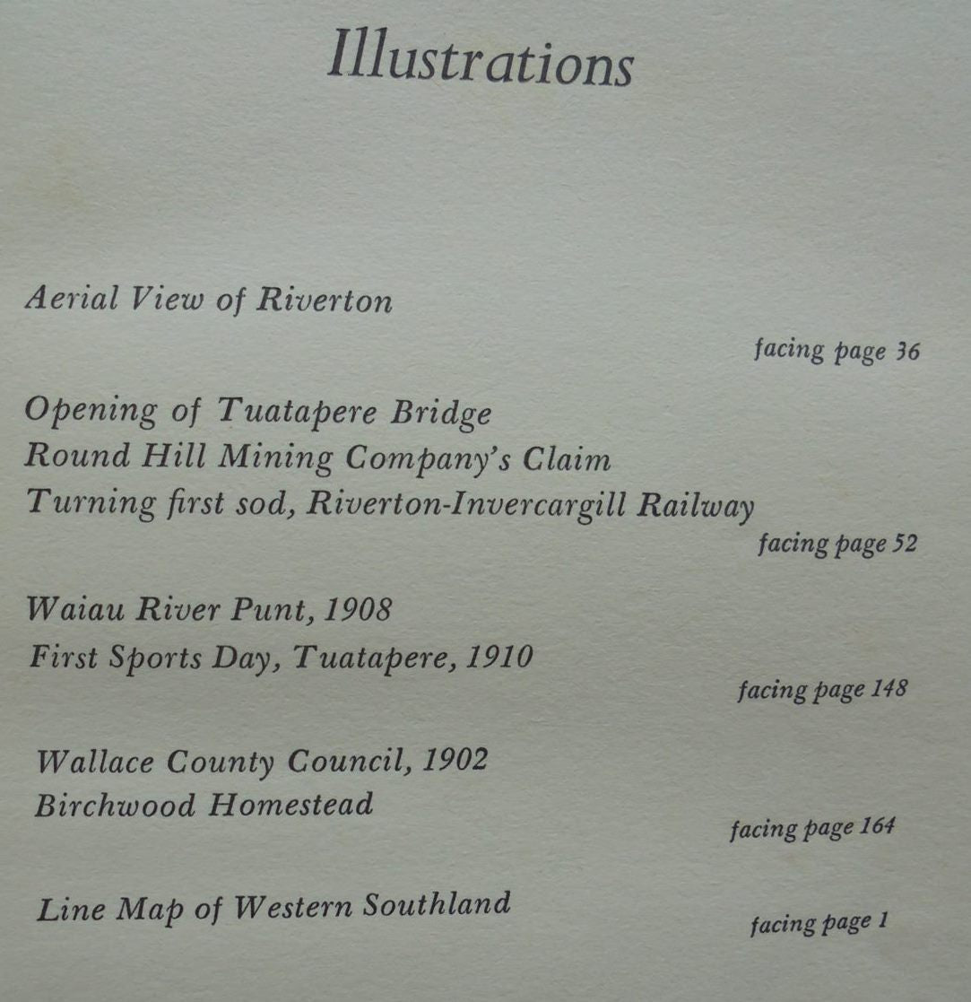 West to the Fiords The History of Western Southland: Comprising Wallace & Fiord Counties, the Borough of Riverton and the Various Town Districts Within Those Areas. By F W G Miller.