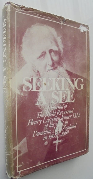 Seeking A See A Journal Of The Right Reverend Henry Lascelles Jenner D. D.