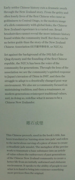 Turning Stone into Jade The History of the New Zealand Chinese Association By David Fung.