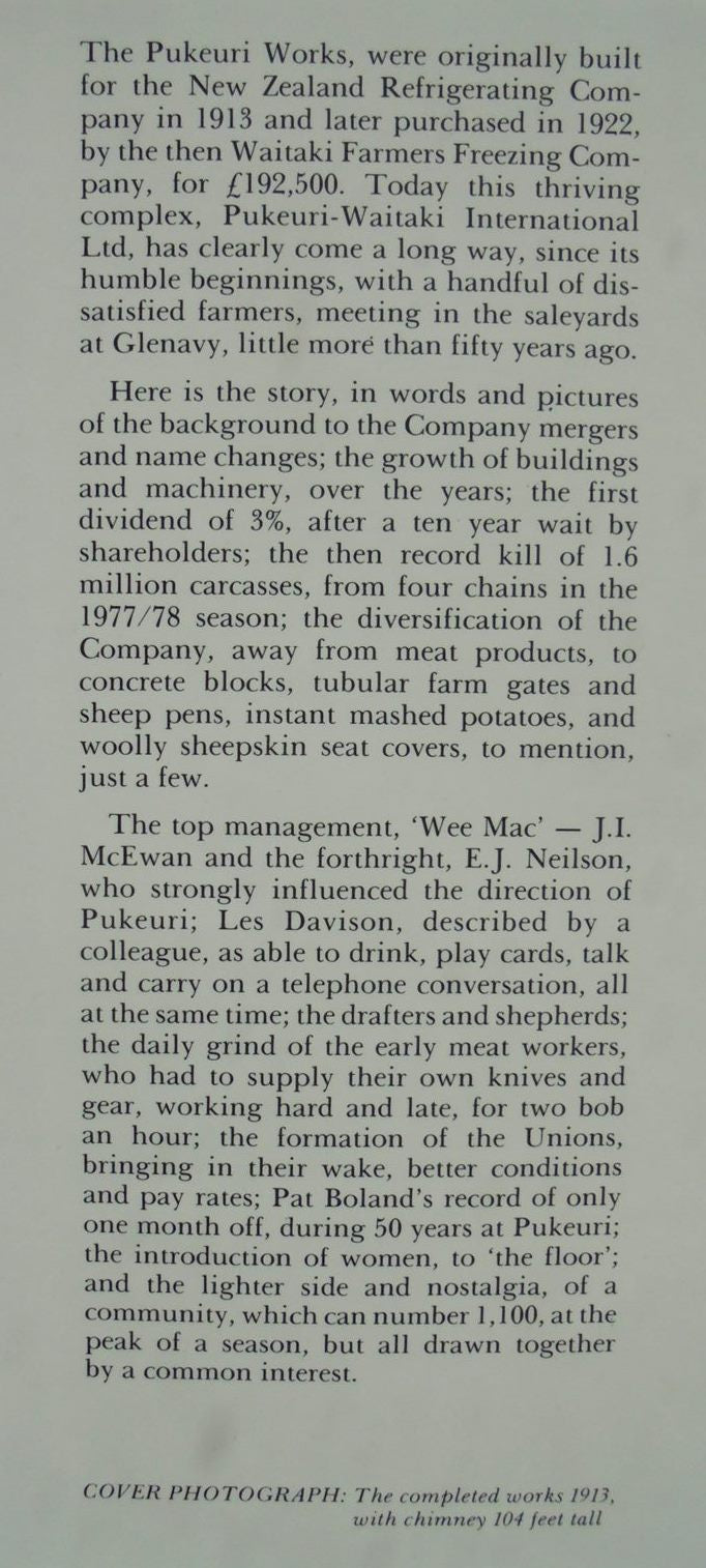 Where it All Began. A History of the Waitaki-Pukeuri Freezing Works, Oamaru 1914 - 89 by Terry Perriam.