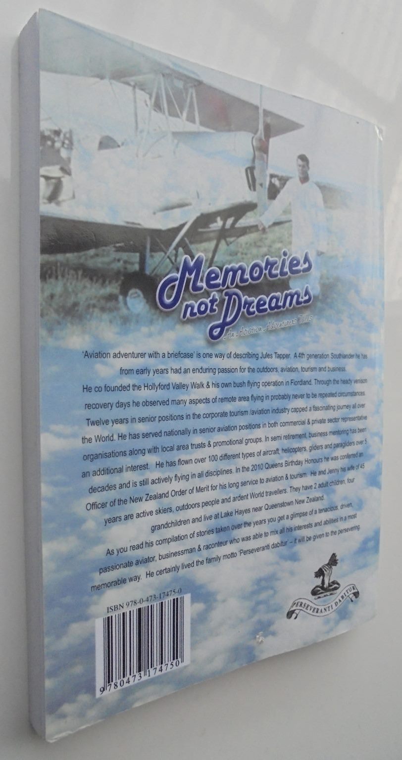 Memories Not Dreams: An Aviation Adventurers Tales BY Jules Tapper.