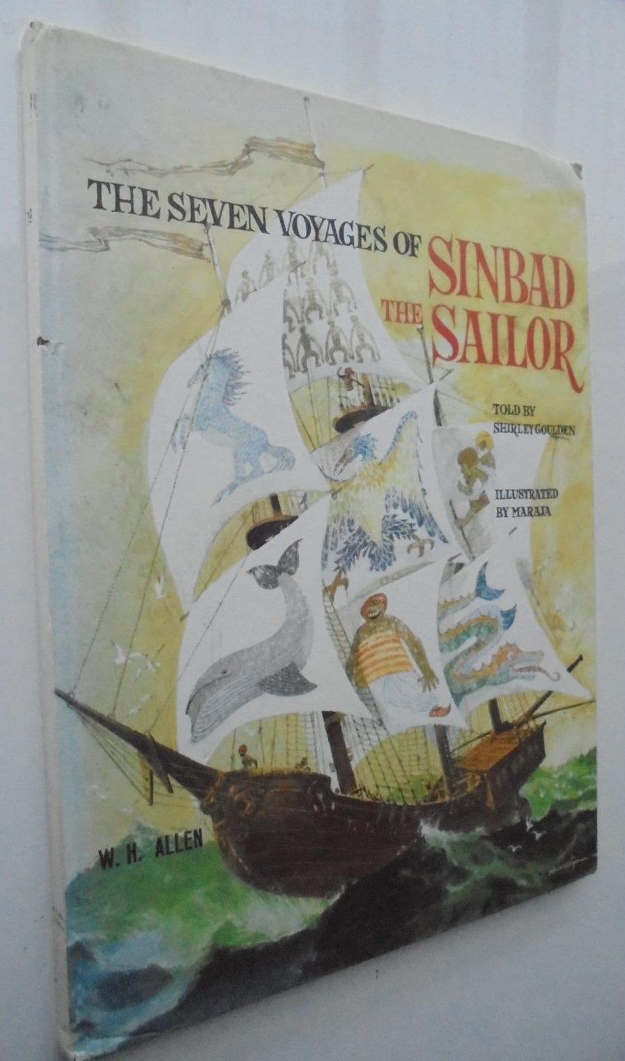 The Seven Voyages Of Sinbad The Sailor Told by Shirley Goulden.