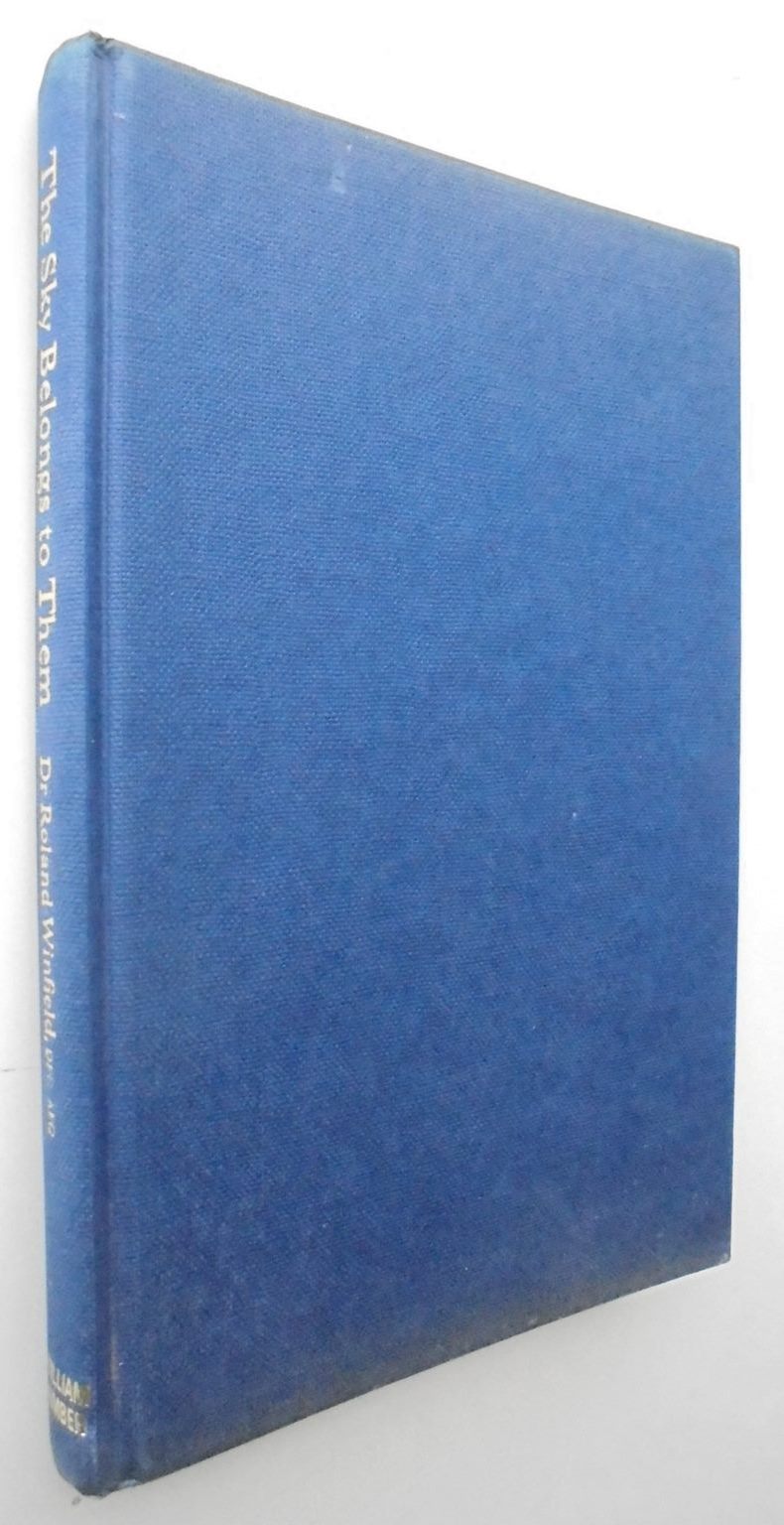 The Sky Belongs to Them. Bomber Command. By Dr. Roland Winfield DFC, AFC