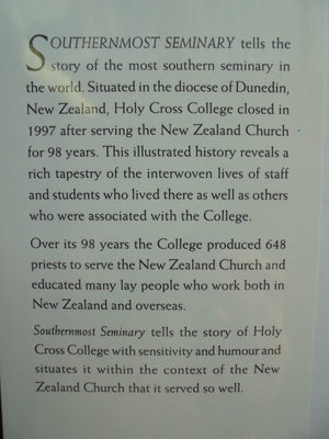 Southernmost Seminary: The Story Of Holy Cross College, Mosgiel (1900-97). By Peter Joseph Norris