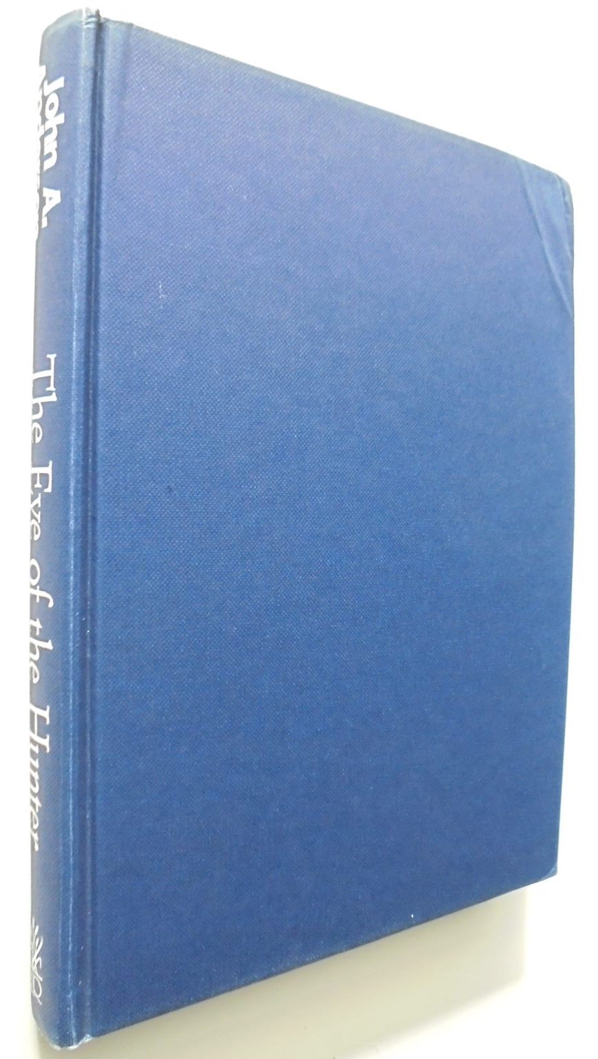 The Eye of the Hunter. By JOHN A. ANDERSON. SCARCE. SIGNED BY AUTHOR.