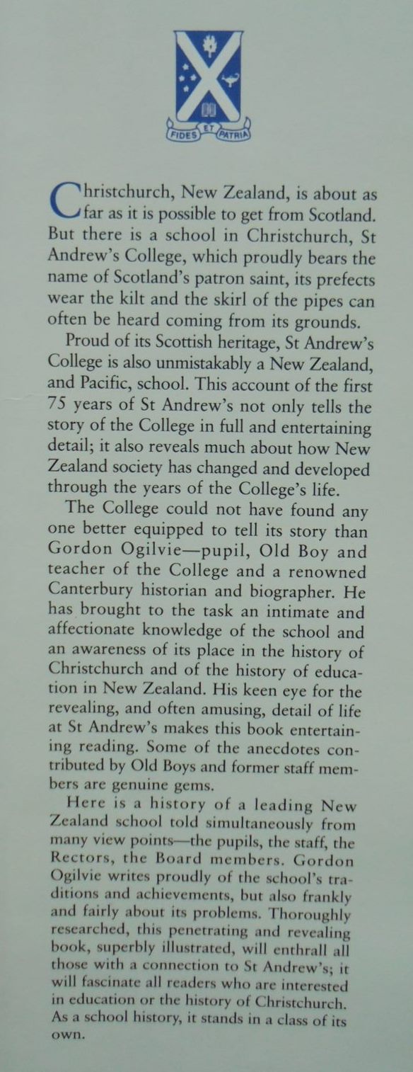 High Flies the Cross: The 75th Jubilee History of St Andrew's College, Christchurch, New Zealand, 1917-1992. BY Gordon Ogilvie.