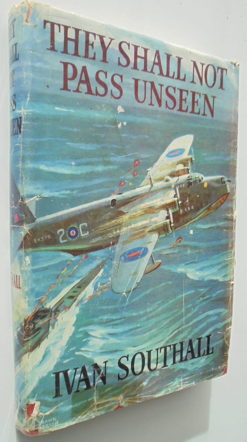 They Shall Not Pass Unseen by Ivan Southall. 1956, FIRST EDITION. VERY SCARCE