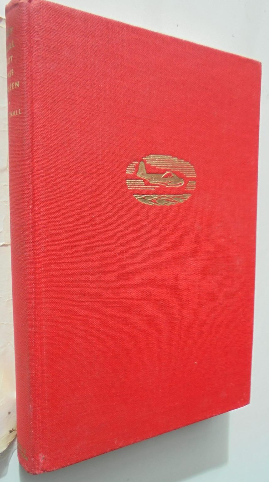 They Shall Not Pass Unseen by Ivan Southall. 1956, FIRST EDITION. VERY SCARCE