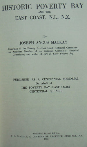 Historic Poverty Bay and the East Coast, N.I., N.Z. By J A Mackay. NZ, 1966, 2nd edition. SCARCE