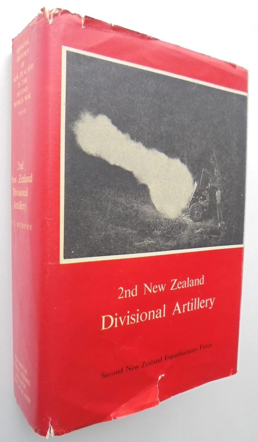 2nd New Zealand Divisional Artillery. Official History of New Zealand in the Second World War 1939-45. By W E Murphy.