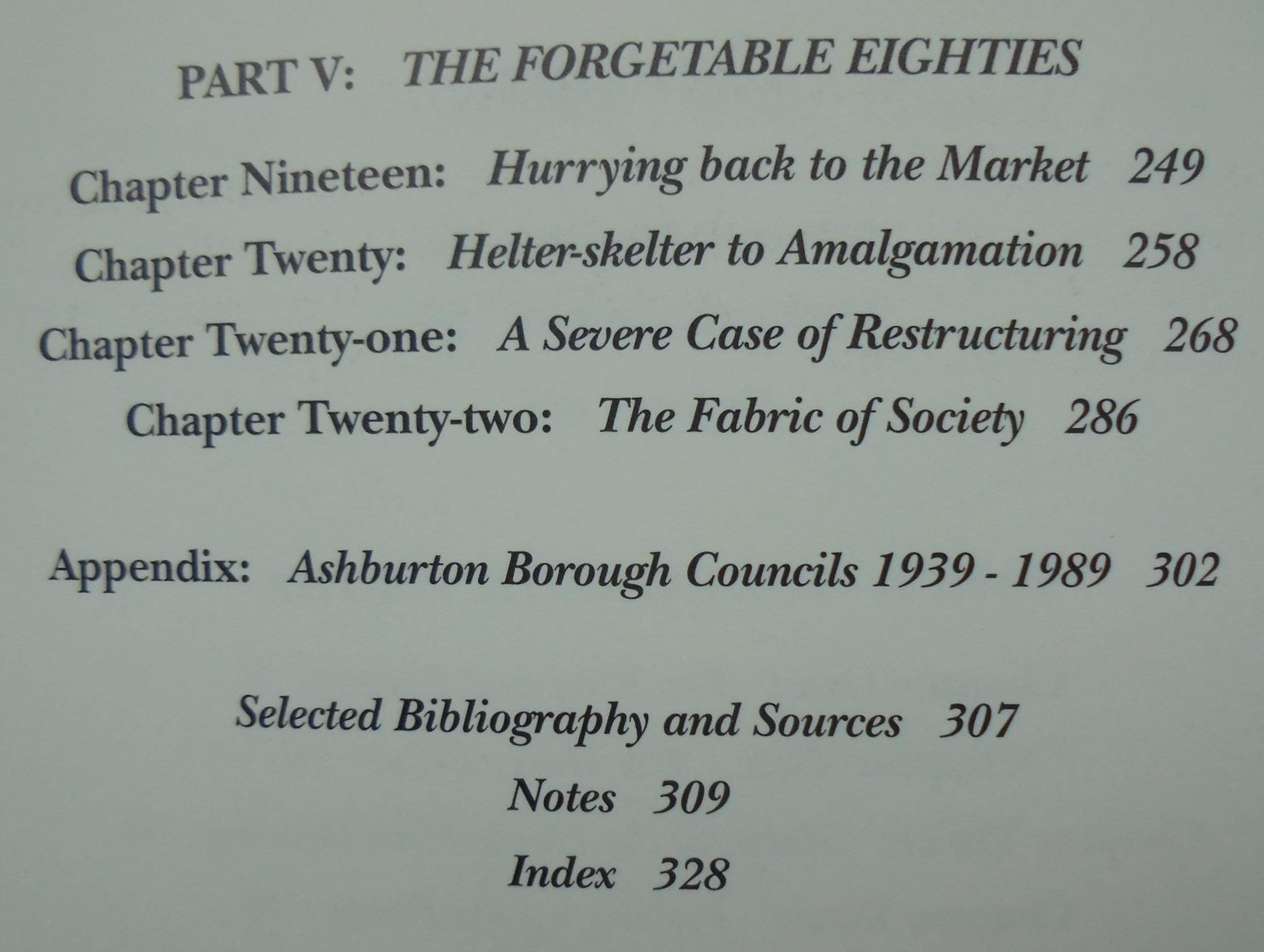 Ashburton Borough. The Final Fifty Years, 1939 - 1989 by H. C. Richardson.