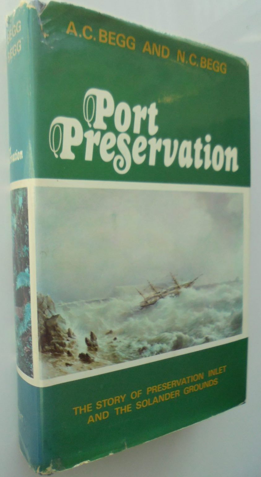 Port Preservation By A.Charles Begg, Neil C. Begg.