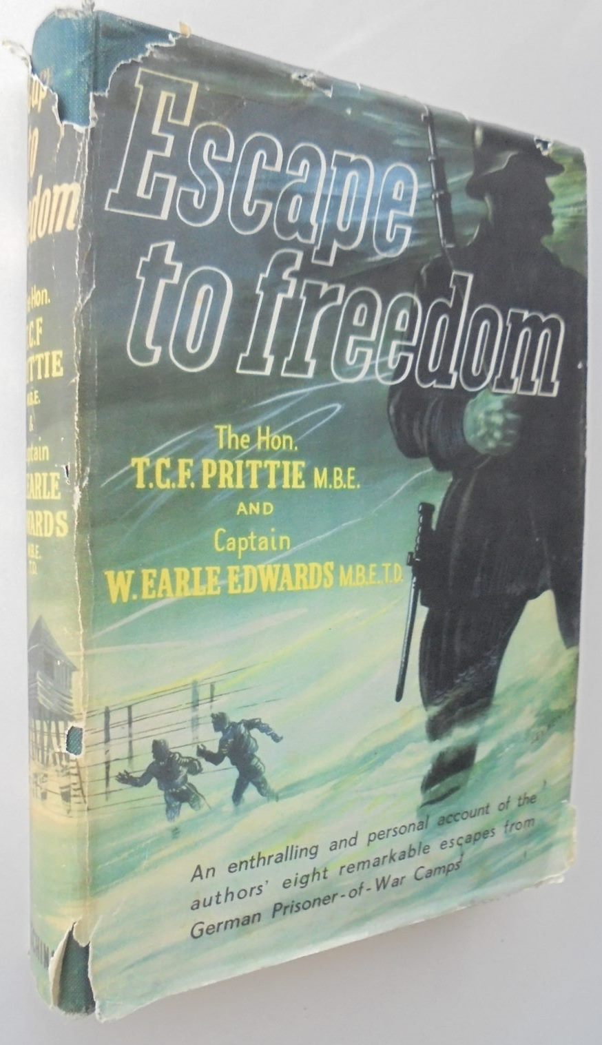 Escape to Freedom By Terence Prittie, & William Earle Edwards. It is signed by Neill Rattray.